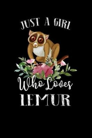 Cover of Just a Girl Who Loves Lemur