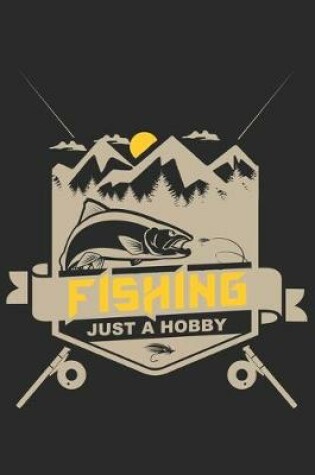 Cover of Fishing just a hobby