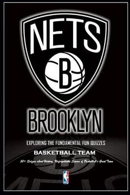 Book cover for Exploring The Fundamental Fun Quizzes Brooklyn Nets Basketball Team