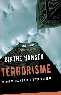 Book cover for Terrorisme. De utilfredse og den nye verdensorden