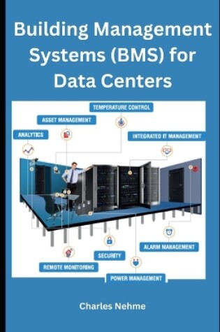 Cover of Building Management Systems (BMS) for Data Centers