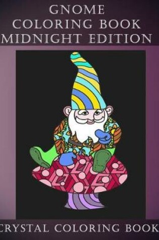 Cover of Gnome Coloring Book Midnight Edition