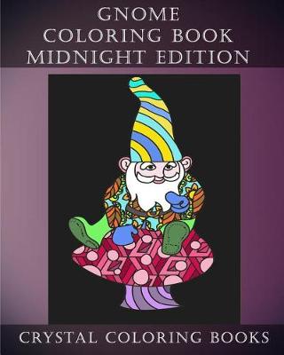 Cover of Gnome Coloring Book Midnight Edition