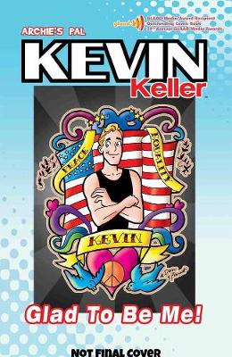 Book cover for Kevin Keller: Glad To Be Me