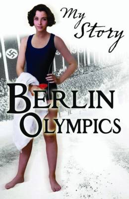 Book cover for My Story: Berlin Olympics