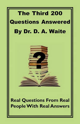 Book cover for The Third 200 Questions Answered by Dr. D. A. Waite