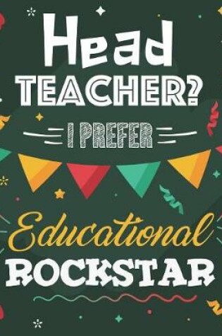 Cover of Head Teacher? I Prefer Educational Rockstar