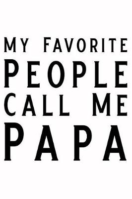 Cover of My Favorite People Call Me Papa