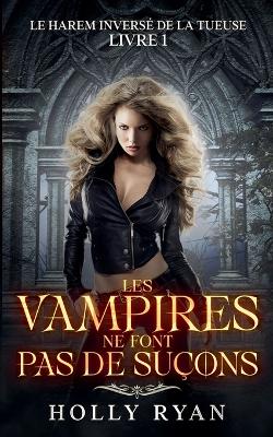 Cover of Les Vampires Ne Font Pas de Suçons