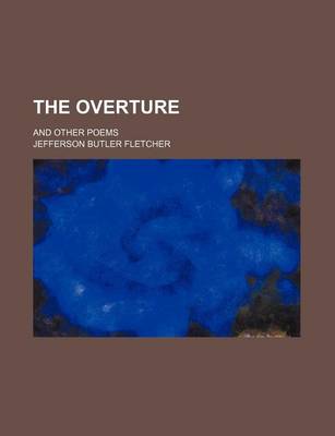 Book cover for The Overture; And Other Poems