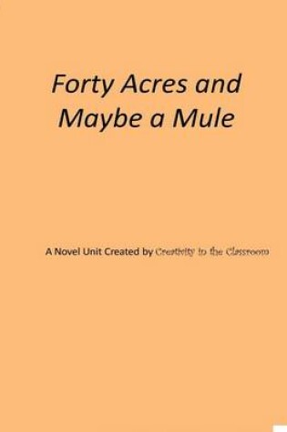 Cover of Forty Acres and Maybe a Mule