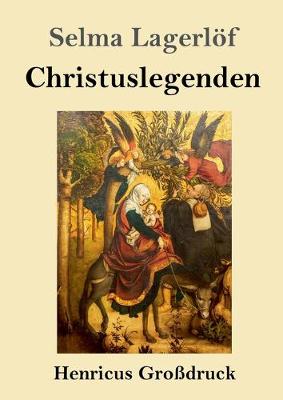 Book cover for Christuslegenden (Großdruck)