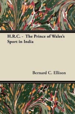 Cover of H.R.C. - The Prince of Wales's Sport in India