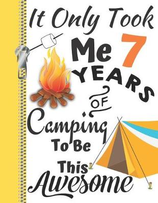 Cover of It Only Took Me 7 Years of Camping to Be This Awesome