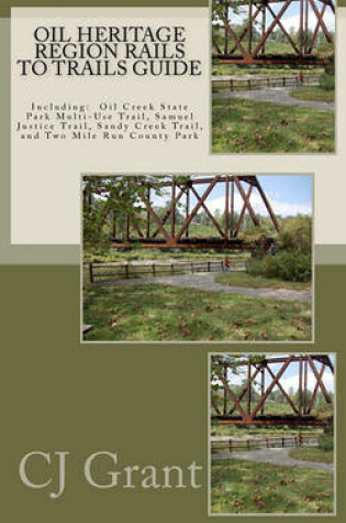 Cover of Oil Heritage Region Rails to Trails Guide