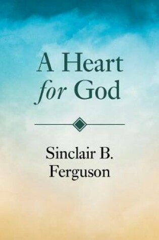 Cover of A Heart for God
