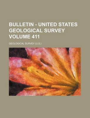 Book cover for Bulletin - United States Geological Survey Volume 411