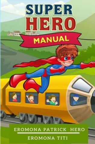 Cover of Super Hero Manual