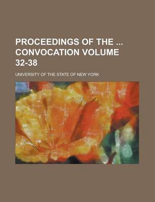 Book cover for Proceedings of the Convocation Volume 32-38