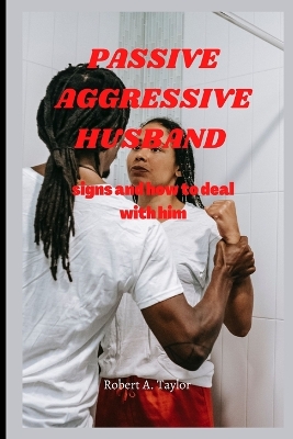 Book cover for Passive Aggressive Husband