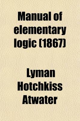 Book cover for Manual of Elementary Logic (1867)