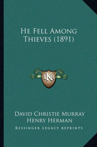 Cover of He Fell Among Thieves (1891)