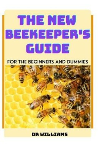 Cover of The New Beekeeper's Guide