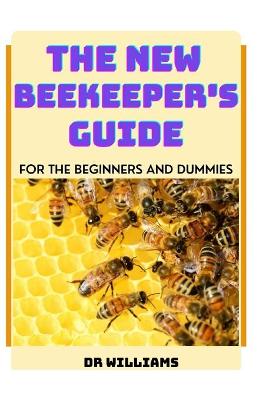 Book cover for The New Beekeeper's Guide