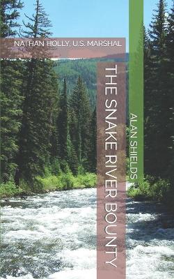 Book cover for The Snake River Bounty