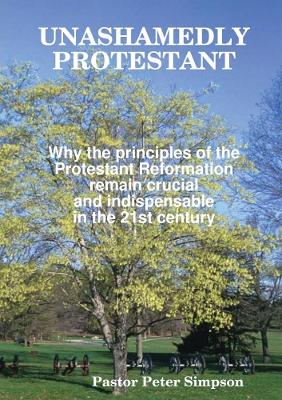 Book cover for Unashamedly Protestant