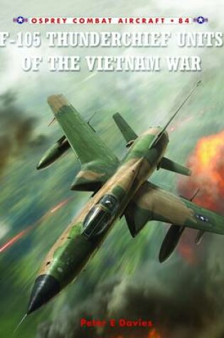 Cover of F-105 Thunderchief Units of the Vietnam War