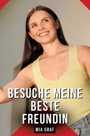 Cover of Besuche meine beste Freundin