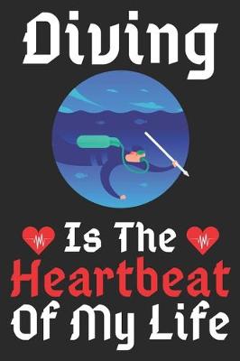 Book cover for Diving Is The Heartbeat Of My Life