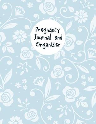 Book cover for Pregnancy Journal And Organizer