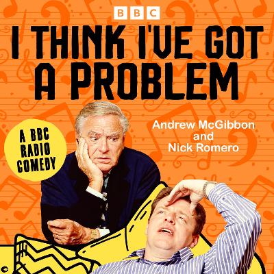 Book cover for I Think I’ve Got a Problem: The Complete Series 1 and 2