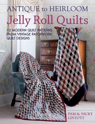 Book cover for Antique to Heirloom Jelly Roll Quilts