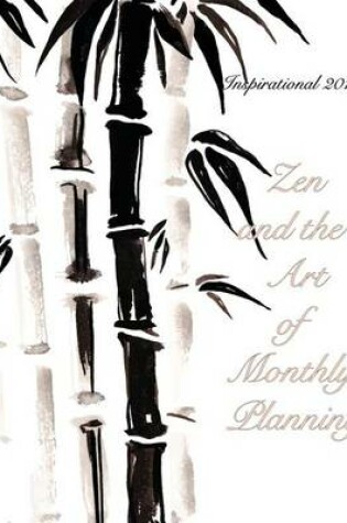 Cover of Inspirational 2017- Zen and the Art of Monthly Planning