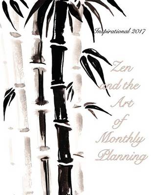 Book cover for Inspirational 2017- Zen and the Art of Monthly Planning