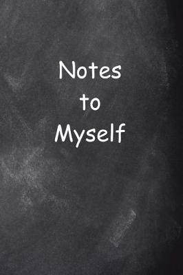 Cover of Notes To Myself Chalkboard Design