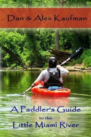 Cover of A Paddler's Guide to the Little Miami River