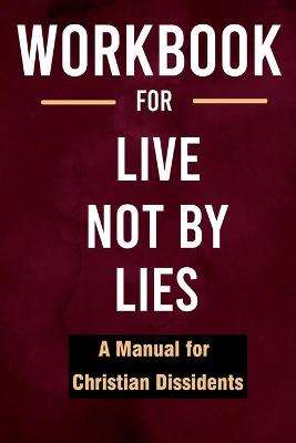 Book cover for Workbook for Live Not by Lies