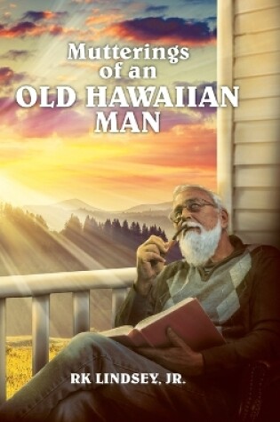 Cover of Mutterings of an Old Hawaiian Man