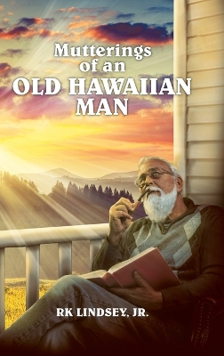 Book cover for Mutterings of an Old Hawaiian Man