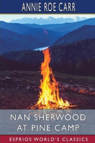 Cover of Nan Sherwood at Pine Camp (Esprios Classics)