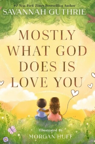 Cover of Mostly What God Does is Love You