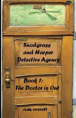 Book cover for Snodgrass and Harper Detective Agency - The Doctor is Not In