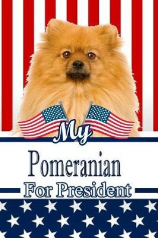 Cover of My Pomeranian for President