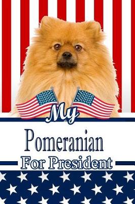 Book cover for My Pomeranian for President