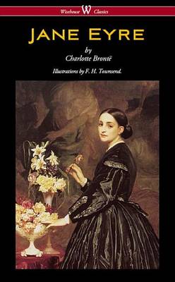 Book cover for Jane Eyre (Wisehouse Classics - With Illustrations by F. H. Townsend)