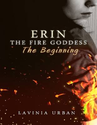 Book cover for Erin the Fire Goddess: The Beginning